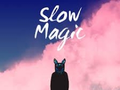 SLOW MAGIC