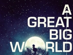 A GREAT BIG WORLD