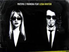 LESIA NIKITUK & PATSYKI Z FRANEKA