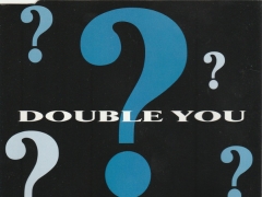 DOUBLE YOU