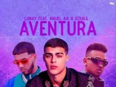 LUNAY & OZUNA & ANUEL AA
