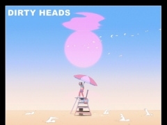 DIRTY HEADS