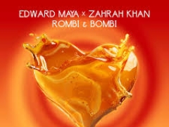 Edward Maya & Zahrah S Khan & Rombi & Bombi