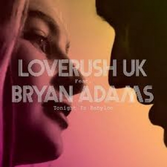 LOVERUSH UK & BRYAN ADAMS