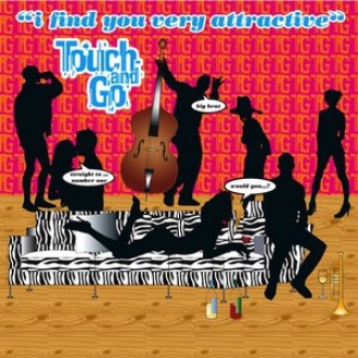 TOUCH & GO