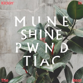 MUNESHINE & PWNDTIAC