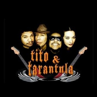 TITO & TARANTULA
