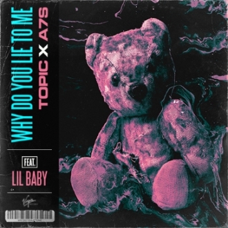 TOPIC & A7S & LIL BABY