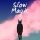 SLOW MAGIC &ndash; Waited 4 U
