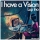 LUP INO &ndash; I Have A Vision