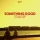 SOMETHING GOOD &ndash; Stars