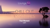 Chill Out Essentials - Lounge Fm - Chill Out Essentials #2